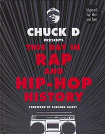 The Day in Rap and Hip Hop History by Chuck D
